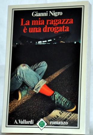 La mia ragazza  una drogata edizione Garzanti